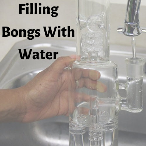 Filling Bongs With Water