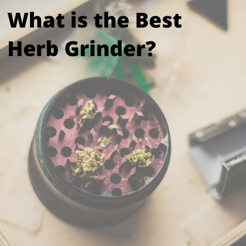 What Is The Best Herb Grinder?