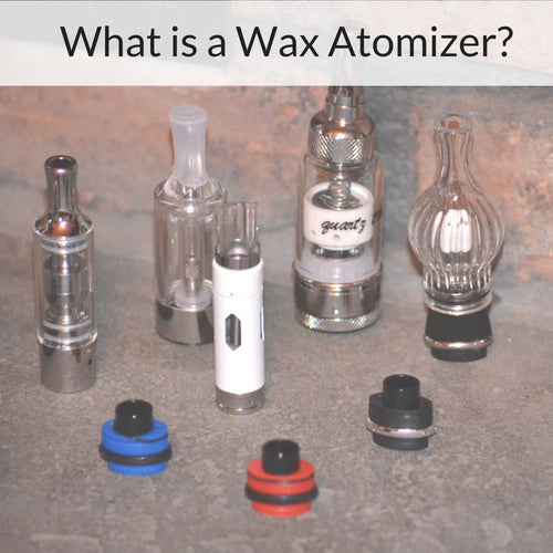 What is a Wax Atomizer - Vaporizer Learning Center