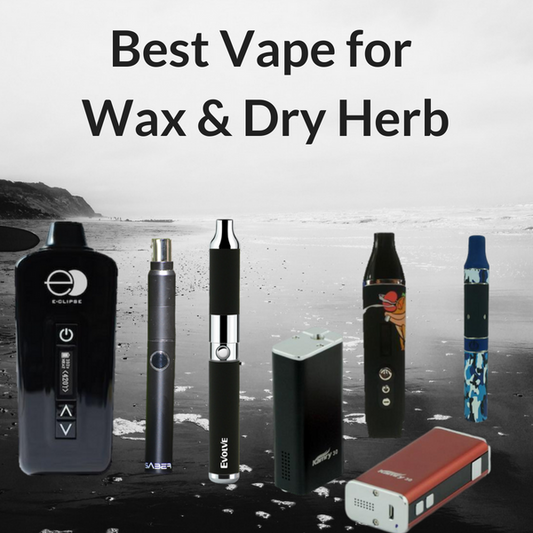 Best Vape for Wax and Dry Herb