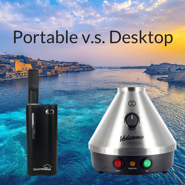 Portable vs Desktop Vape